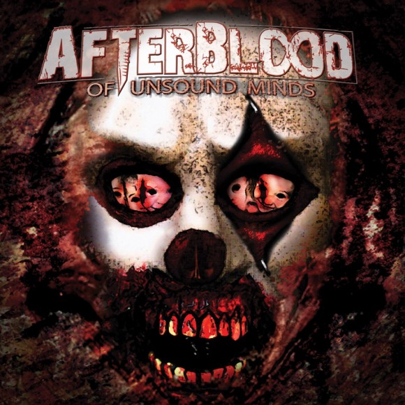 AfterBlood - Of Unsound Minds album cover
